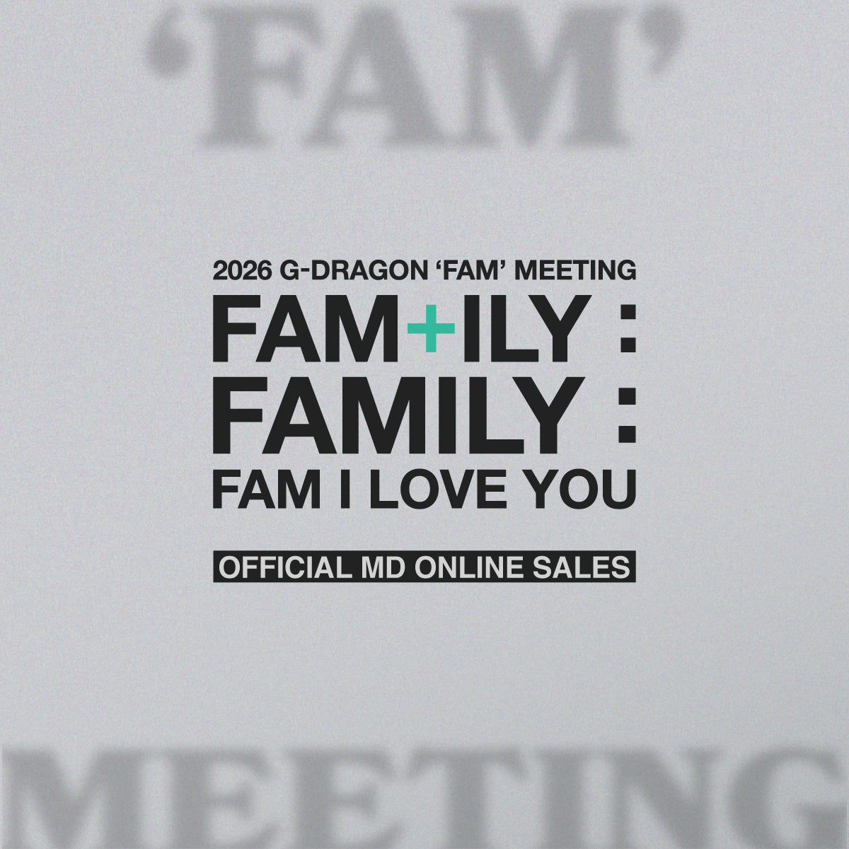[PRE-ORDER] G-DRAGON ‘FAM’ MEETING OFFICIAL MD (ONLINE)